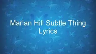 Marian Hill Subtle Thing Lyrics