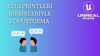 UNREAL ENGİNE'DE REFERANS NASIL VERİLİR?