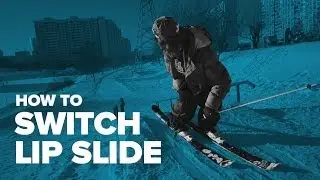 Как сделать switch lip slide на лыжах (How to switch lip slide on ski)