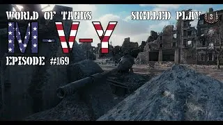 WoT: Skilled Play # 169: M-V-Y: 