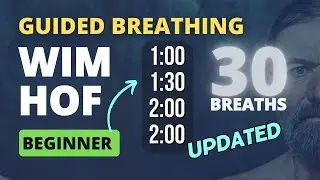 Guided Breathing - Wim Hof 4 Rounds Beginner 30 Breaths NEW & UPGRADED