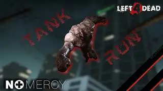 They really don't have any mercy.. (L4D1 Tank Run: No Mercy)