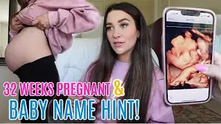 32 WEEKS PREGNANT! Baby Name, Hospital Plans, Ultrasound Pics, Uterine Prolapse | Liza Adele