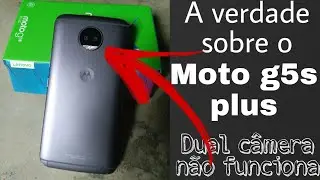 Moto g5s plus análise sincera - Esperava mais