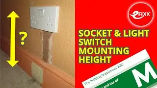 SOCKET & LIGHT SWITCH MOUNTING HEIGHT -Part M building regulations new build, rewires & extensions