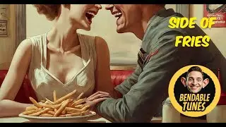 Side Of Fries - BENDABLE TUNES *Audio Ear Candy* (Country Pop)