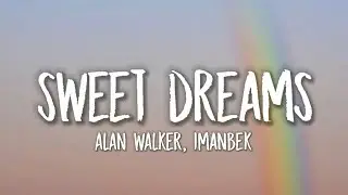 | Alan walker, imanbek - Sweet dreams [Lyrics video]🎵🎵🎵