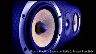 Emma Shaplin - Spente Le Stelle (L Project Klubb Rmx 2004)