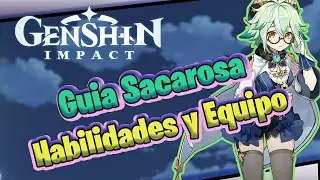 Guia (1.2) Sacarosa Como Se Utiliza Y se Equipa ( Build Uso y Localizacion )Genshin Impact
