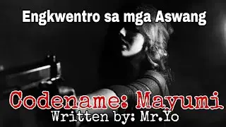 Engkwentro sa mga Aswang: Codename Mayumi 5  #pinoyhorrorstory #TagalogAction