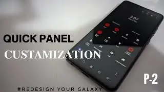 How to customize quick panel | #REDESIGN YOUR GALAXY P-2