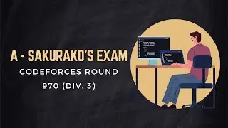 A. Sakurako's Exam - Codeforces Round 970 (Div. 3) | Codeforces Problem Solving Bangla Tutorials