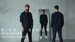 Nick & Simon - Waarom (Official Video)