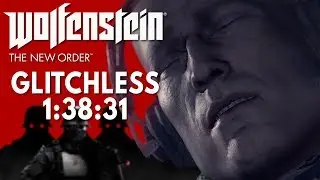 Wolfenstein: The New Order Glitchless Speedrun in 