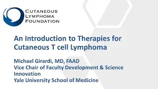 An Introduction to Therapies for Cutaneous T-cell Lymphoma