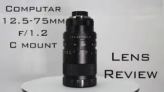 Computar 12.5-75mm F/1.2 Lens Review (BMPCC)