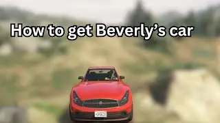 How to get Beverly's car in GTA 5