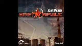 Workers & Resources Soviet Republic OST -  Call Me Back / отвяжитесь от меня