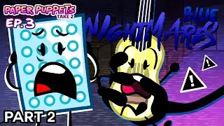 Paper Puppets Take 2 - Ep. 3: Blue Nightmares [Part 2]