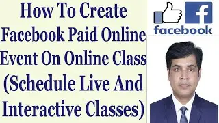 How To Create Facebook Paid Online Event On Online Class (Schedule Live And Interactive Classes)