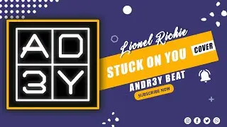 Lionel Richie - Stuck On You ( Andr3y ) ( Cover )