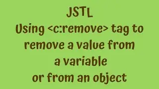 JSTL Tutorials #8 - using c:remove tag to value from a variable or an object