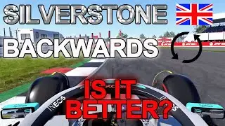 Is SILVERSTONE BACKWARDS BETTER ? | F1 HOTLAP
