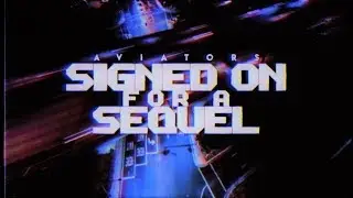 Aviators - Signed on for a Sequel (Synthwave)