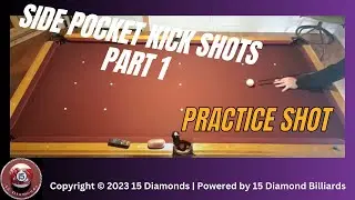 Side pocket kick shots practice Part 1