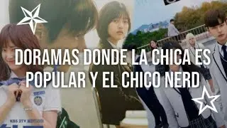 ✨Doramas de ROMANCE donde la chica es POPULAR  y el chico NERD✨