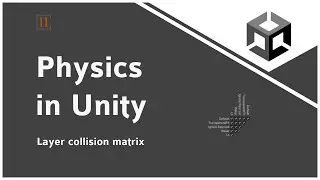 Physics Layer Collision Matrix in Unity