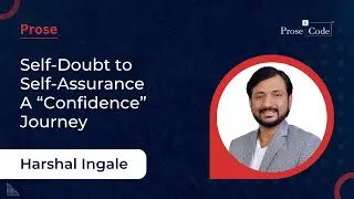 Prose: Self-Doubt to Self-Assurance A “Confidence” Journey