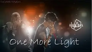 [ แปลไทย ] Chester & Taka - One More Light (Linkin Park) | Lyrics & THAI sub