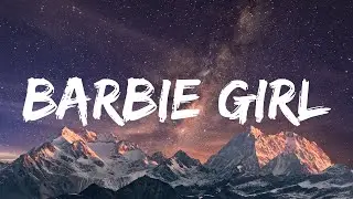 Aqua - Barbie Girl (Lyrics) | Come on Barbie, let's go party
