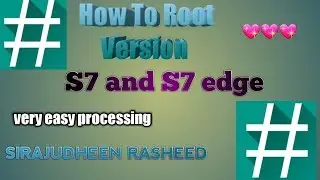 How to root version s7 and s7 edge android 7.0 SM-G930V, SM-G935V