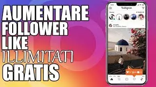 300 FOLLOWERS IN UN MINUTO! COME AUMENTARE FOLLOWER E LIKE ILLIMITATAMENTE SU INSTAGRAM!