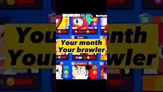 Your month your brawler Brawl Stars 