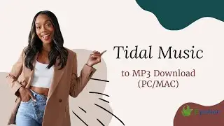 Epubor Tidal Downloader -- Download and Convert Tidal to MP3 FLAC in 2023