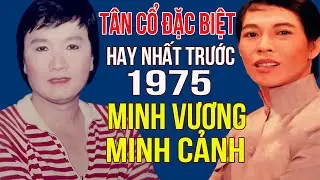 Vừa Nằm Vừa Nghe Ca Cổ Cải Lương Xưa Vượt Thời Gian Hay Nhất🔴Tân Cổ Đặc Biệt Minh Vương Minh Cảnh