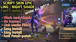 SCRIPT SKIN EPIC LING NIGHT SHADE | WORK ALL PATCH NO BANNED