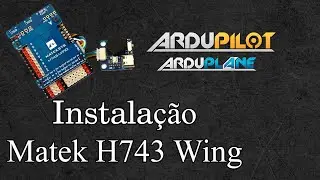 Como instalar Ardupilot na Matek H743 Wing