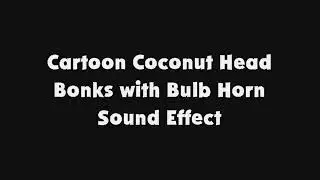 Cartoon Coconut Head Bonks with Bulb Horn SFX