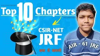 Top 10 chapters to CRACK CSIR NET 2023 | JRF | Preparation strategy