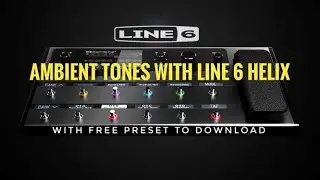 Line 6 HELIX Ambient tones