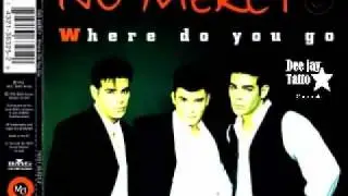 Where Do You Go (Spike Mix) No Mercy