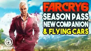 Far Cry 6: Season Pass, Flying Cars, New Companion & More! (Far Cry 6 Gameplay)