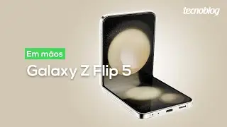 Galaxy Z Flip 5 - Hands-on Tecnoblog