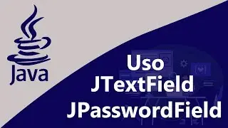 CREAR Y USAR JTextField and JPasswordField ||JAVA||