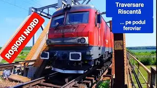ROSIORI NORD / Traversare Riscanta ... pe podul feroviar