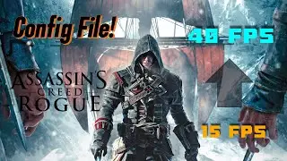 how to fix lag assassin's creed rogue (config file)